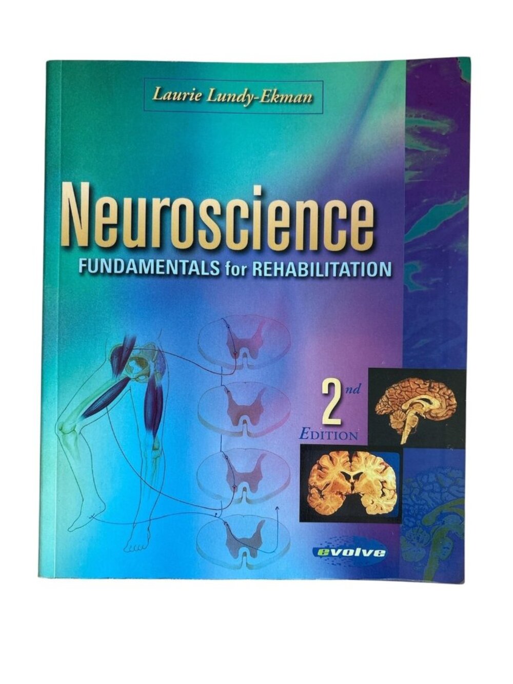 Neuroscience Fundamentals For Rehabilitation 2nd Ed Lundy-Ekman Saunders PB